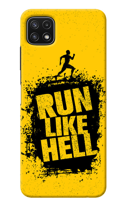 Run Like Hell Samsung A22 5G Back Cover