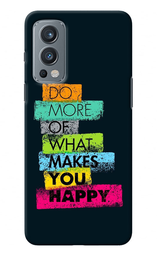 Do More Of What Makes You Happy OnePlus Nord 2 5G Back Cover