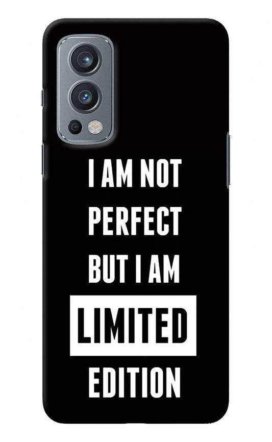 I Am Not Perfect But I Am Limited Edition OnePlus Nord 2 5G Back Cover