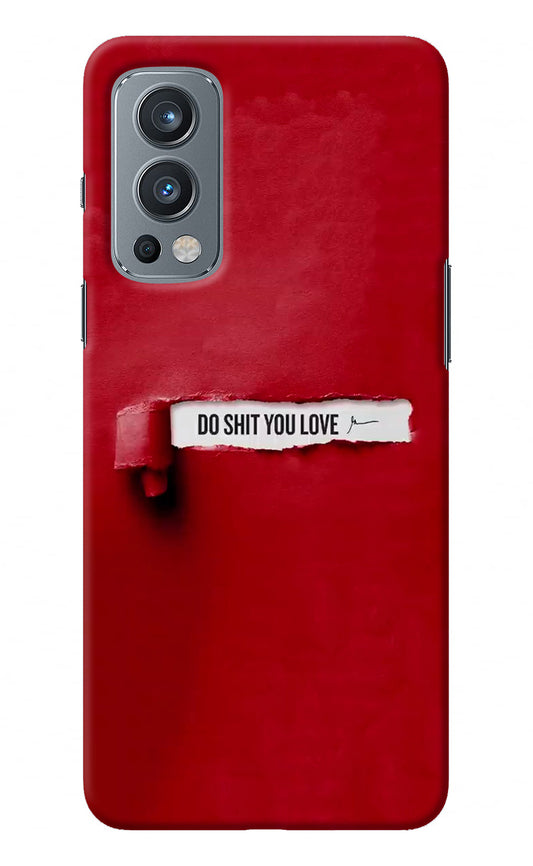 Do Shit You Love OnePlus Nord 2 5G Back Cover