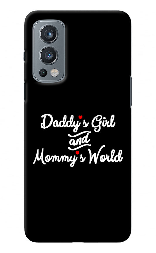 Daddy's Girl and Mommy's World OnePlus Nord 2 5G Back Cover