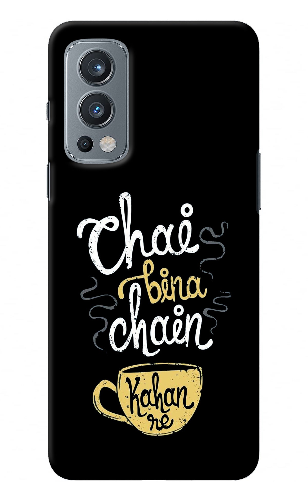 Chai Bina Chain Kaha Re OnePlus Nord 2 5G Back Cover