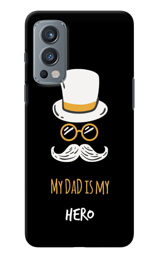 My Dad Is My Hero OnePlus Nord 2 5G Back Cover