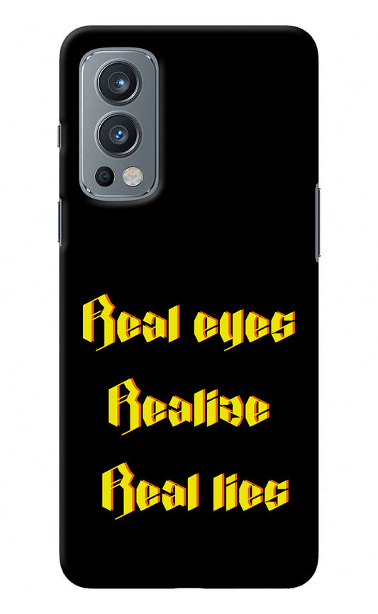 Real Eyes Realize Real Lies OnePlus Nord 2 5G Back Cover