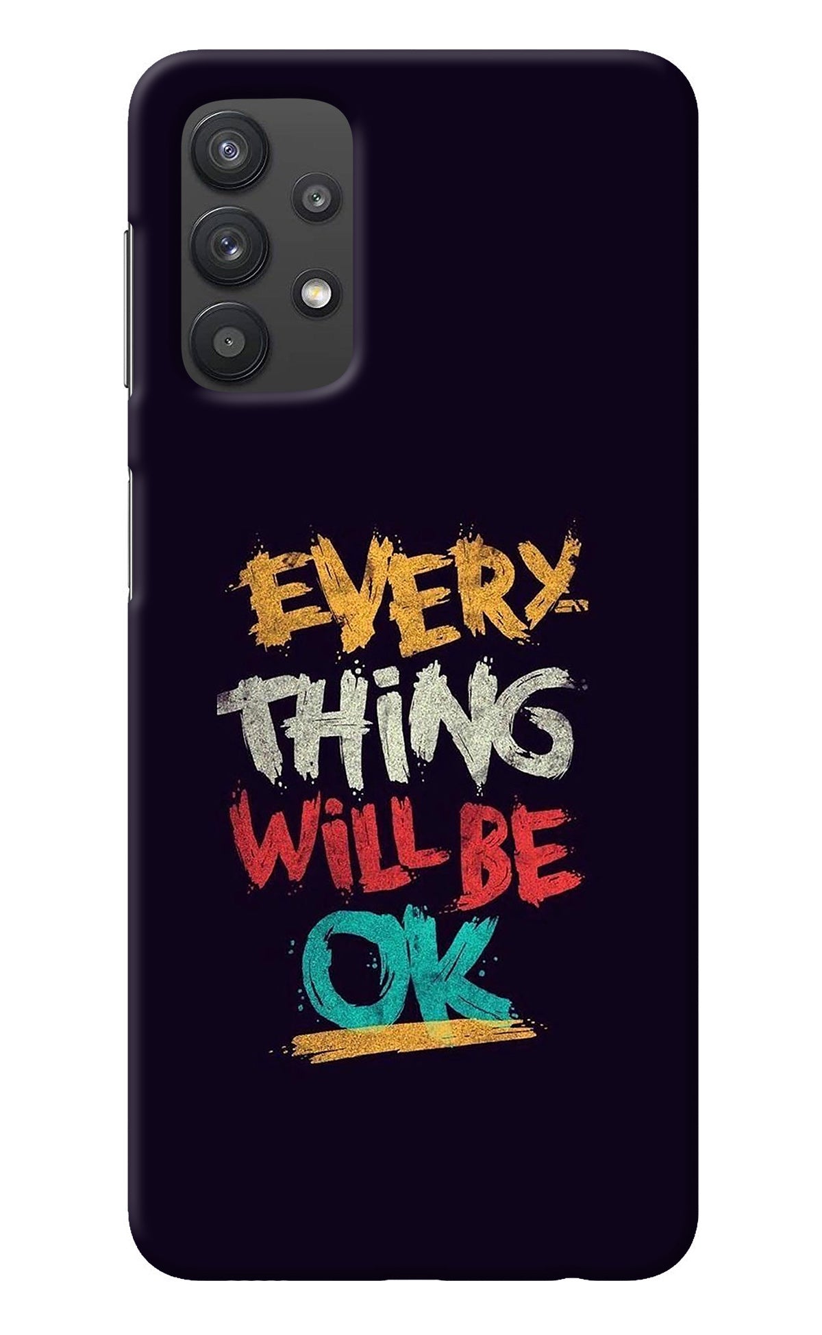 Everything Will Be Ok Samsung M32 5G Back Cover