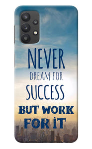 Never Dream For Success But Work For It Samsung M32 5G Back Cover