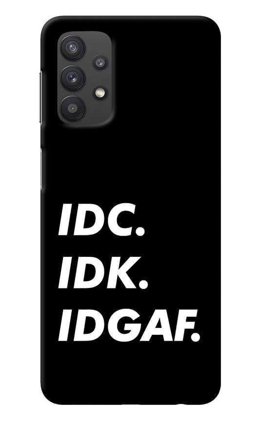 Idc Idk Idgaf Samsung M32 5G Back Cover