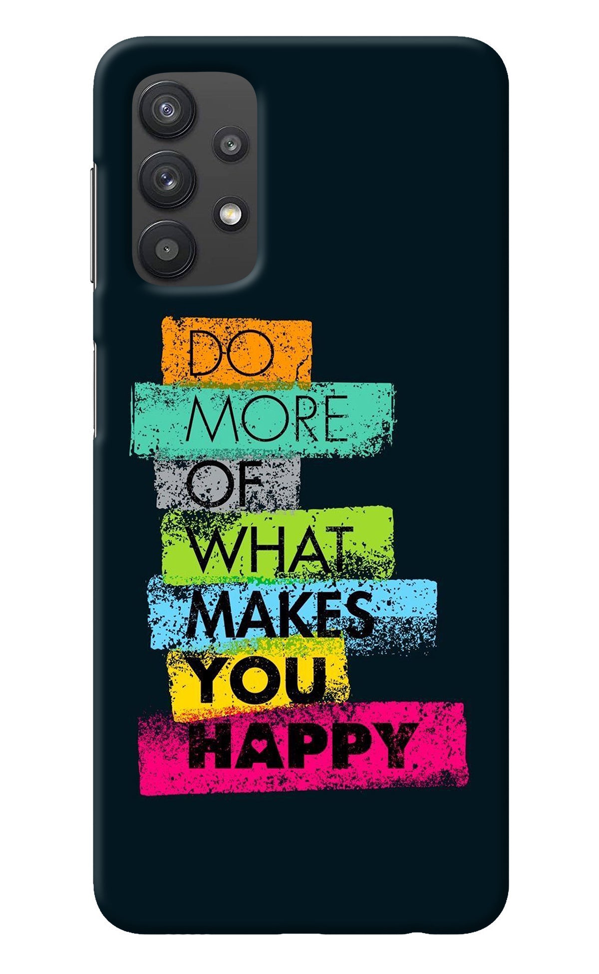 Do More Of What Makes You Happy Samsung M32 5G Back Cover