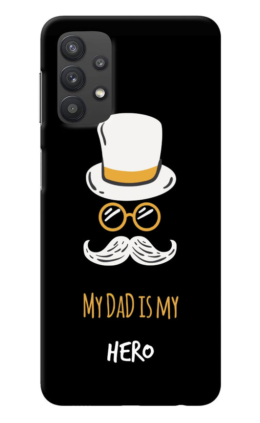 My Dad Is My Hero Samsung M32 5G Back Cover