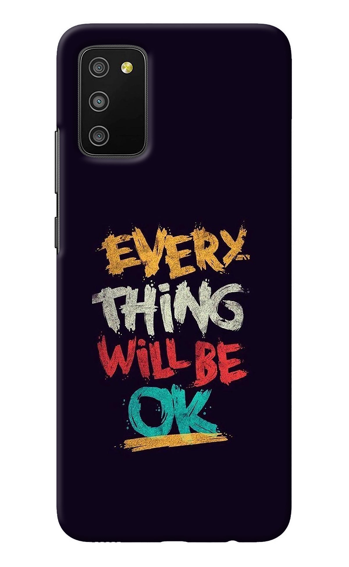 Everything Will Be Ok Samsung M02s Back Cover