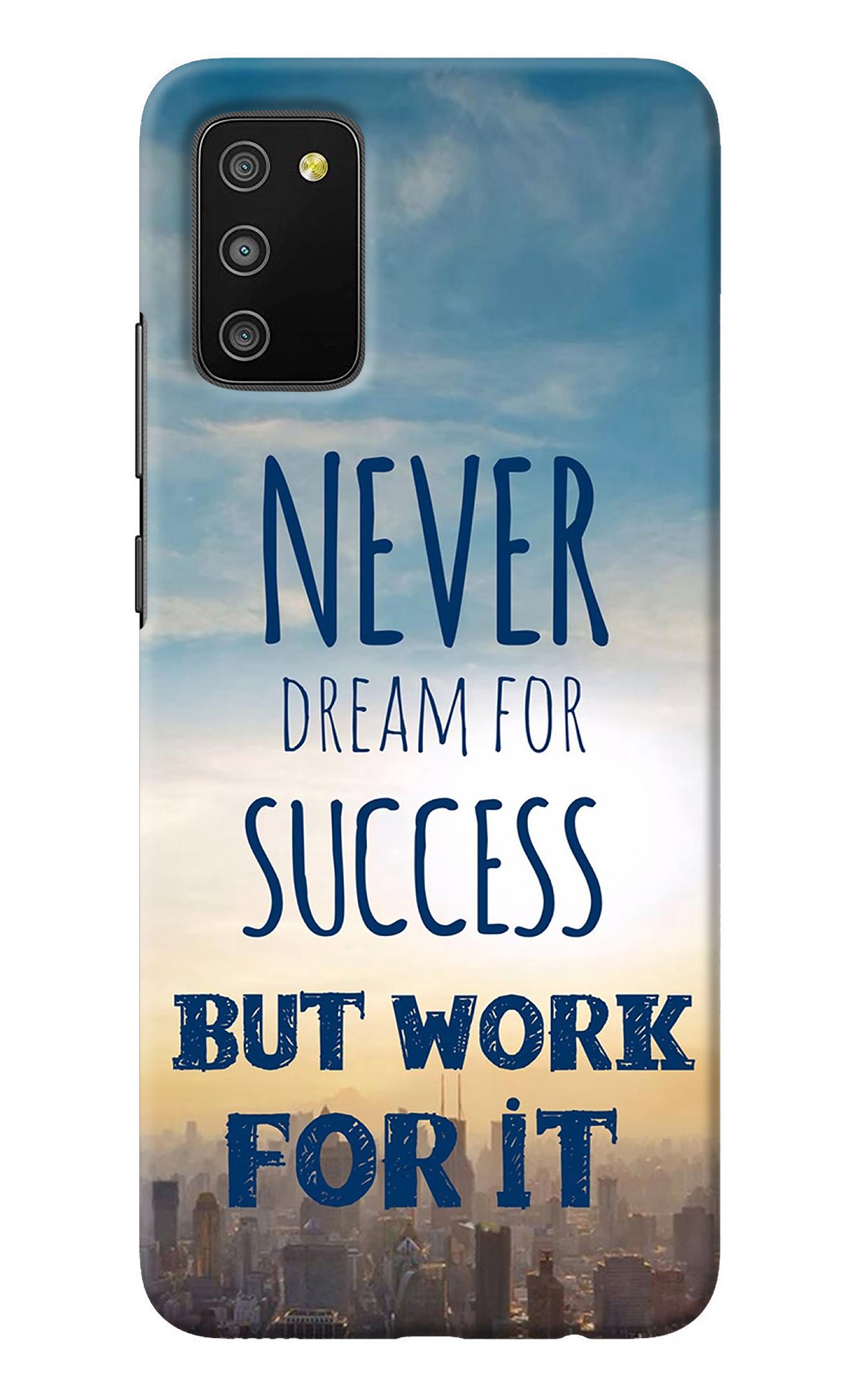 Never Dream For Success But Work For It Samsung M02s Back Cover