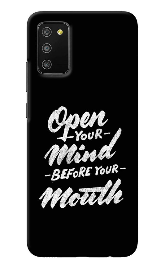 Open Your Mind Before Your Mouth Samsung M02s Back Cover