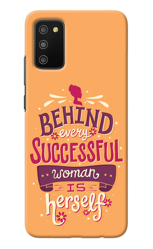 Behind Every Successful Woman There Is Herself Samsung M02s Back Cover