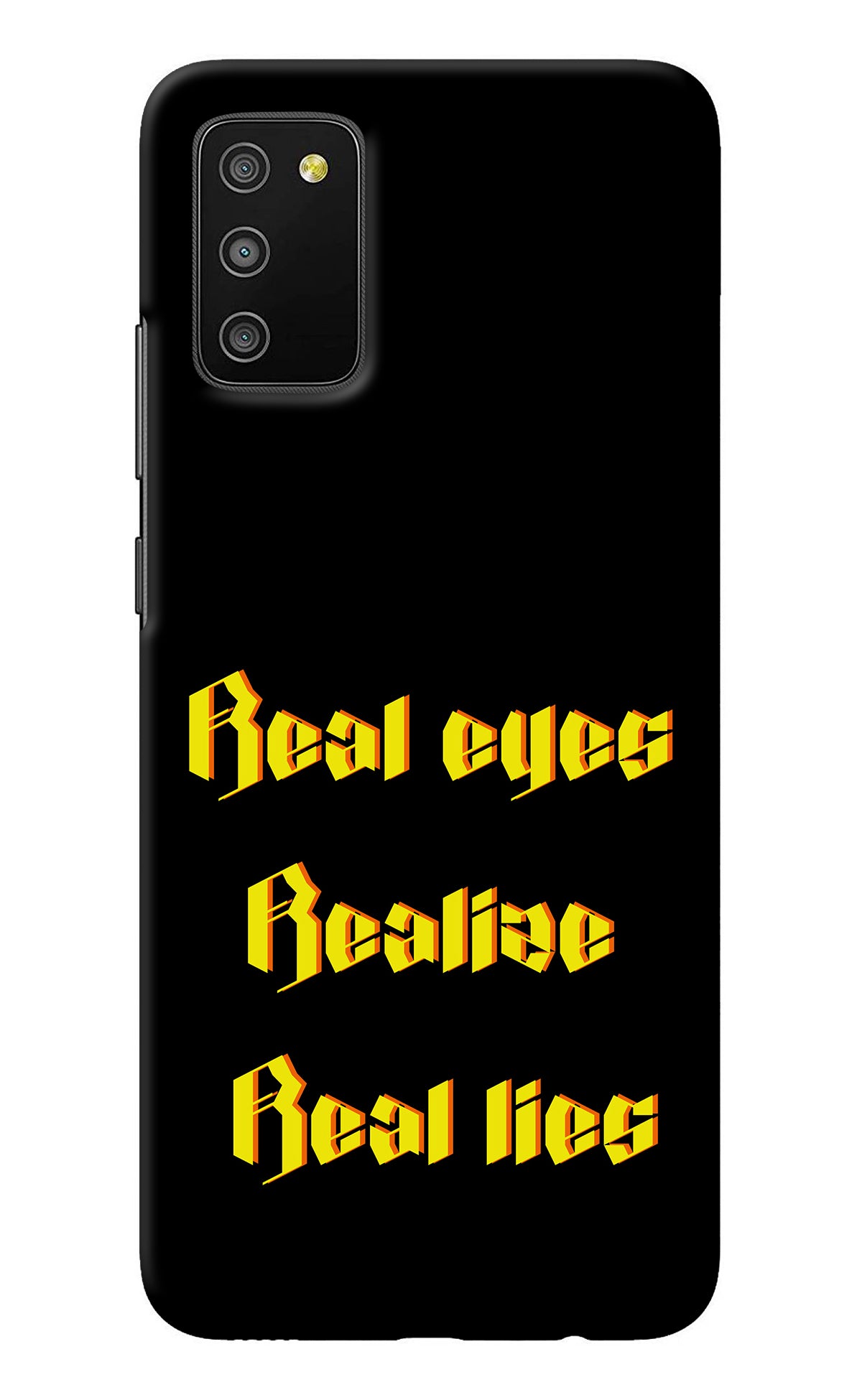 Real Eyes Realize Real Lies Samsung M02s Back Cover