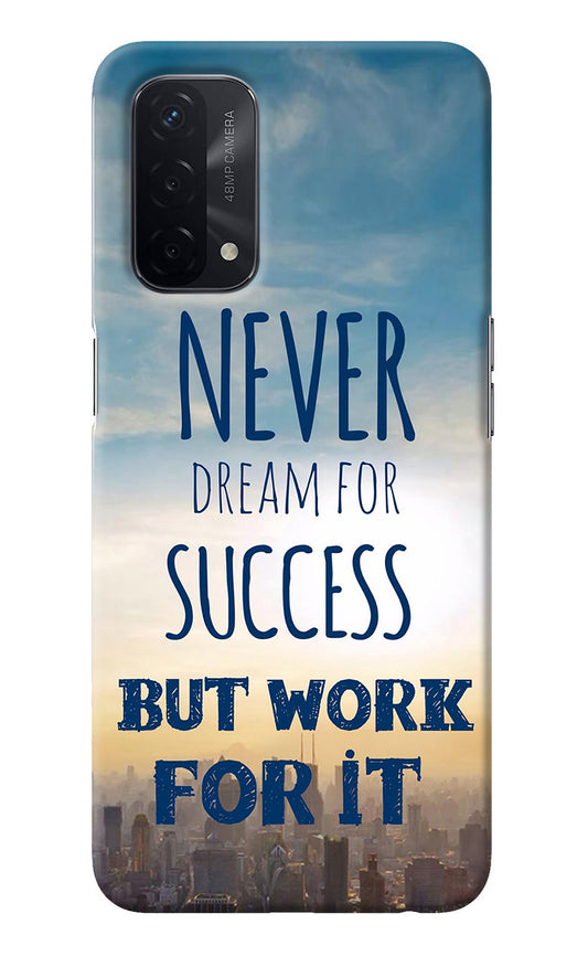 Never Dream For Success But Work For It Oppo A74 5G Back Cover
