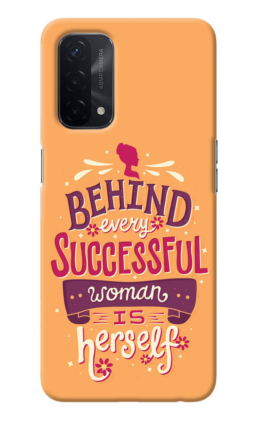 Behind Every Successful Woman There Is Herself Oppo A74 5G Back Cover