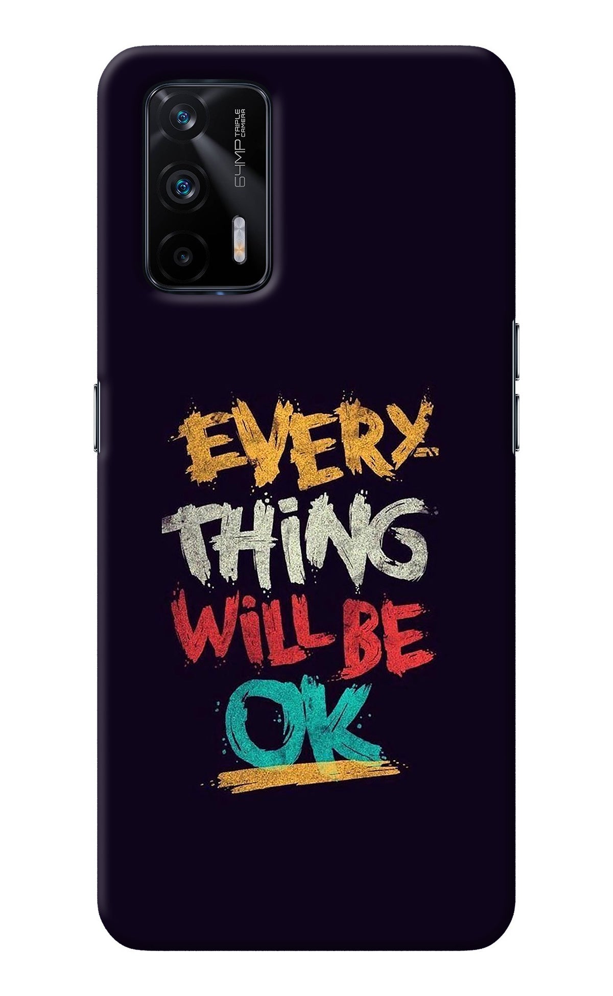 Everything Will Be Ok Realme X7 Max Back Cover