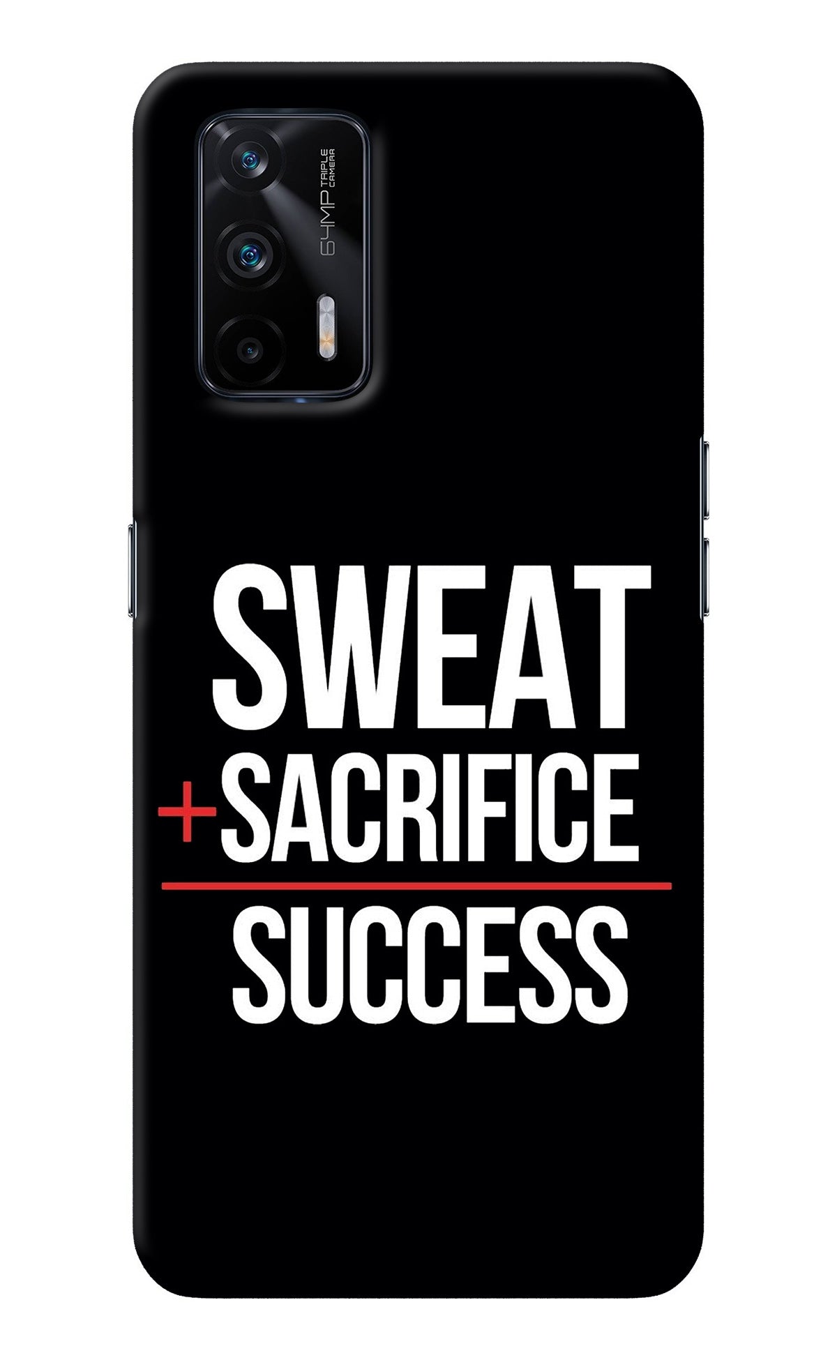 Sweat Sacrifice Success Realme X7 Max Back Cover