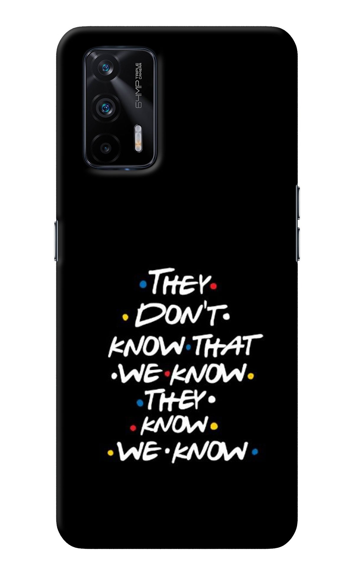 FRIENDS Dialogue Realme X7 Max Back Cover