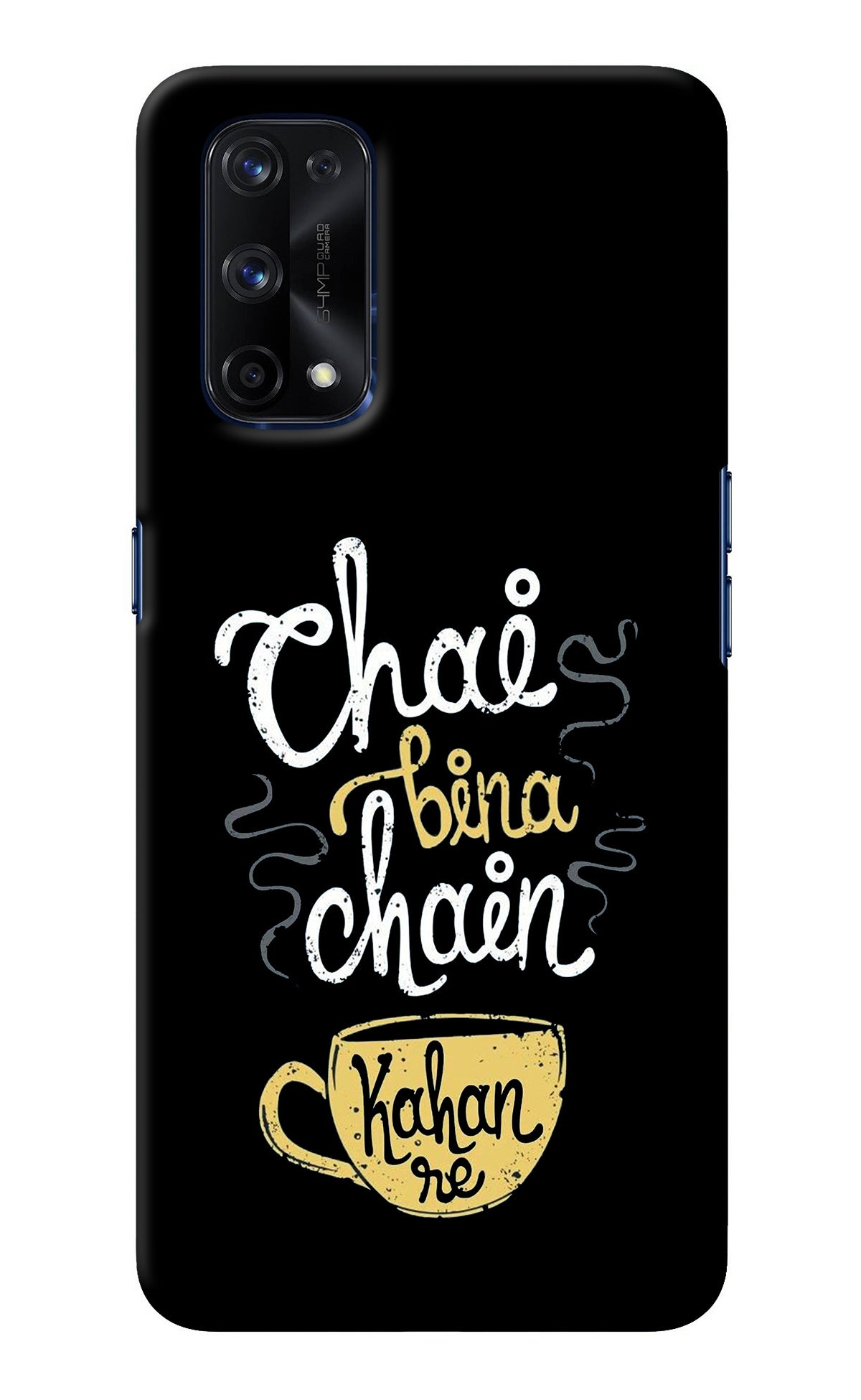 Chai Bina Chain Kaha Re Realme X7 Pro Back Cover