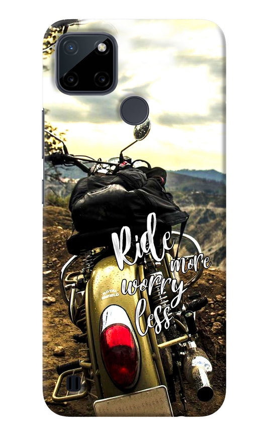 Ride More Worry Less Realme C21Y/C25Y Back Cover