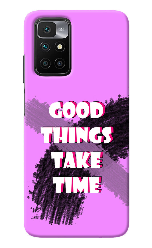 Good Things Take Time Redmi 10 Prime Back Cover