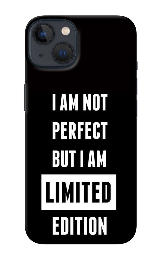 I Am Not Perfect But I Am Limited Edition iPhone 13 Back Cover