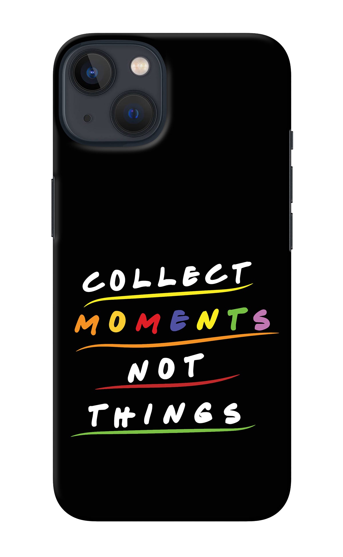 Collect Moments Not Things iPhone 13 Back Cover