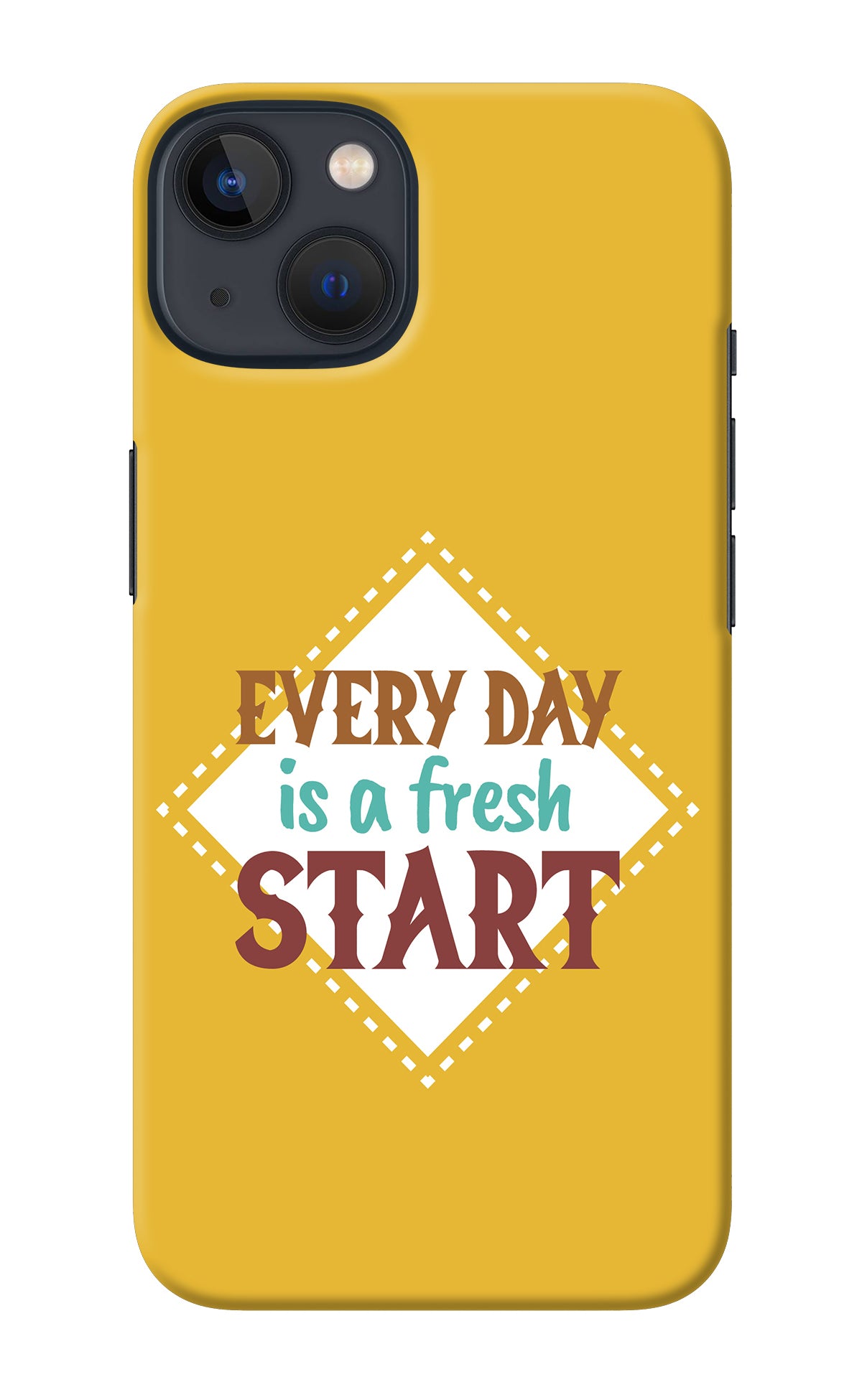 Every day is a Fresh Start iPhone 13 Back Cover