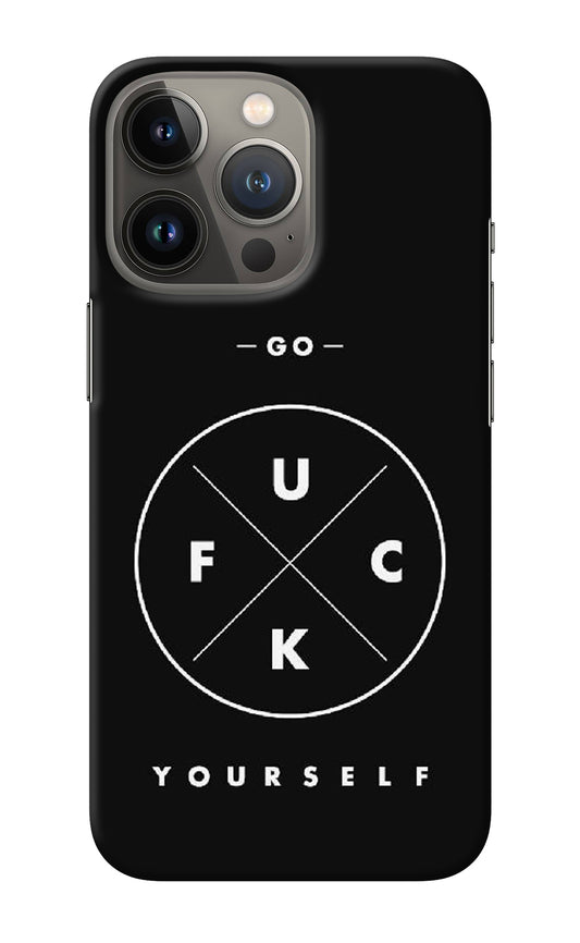 Go Fuck Yourself iPhone 13 Pro Back Cover