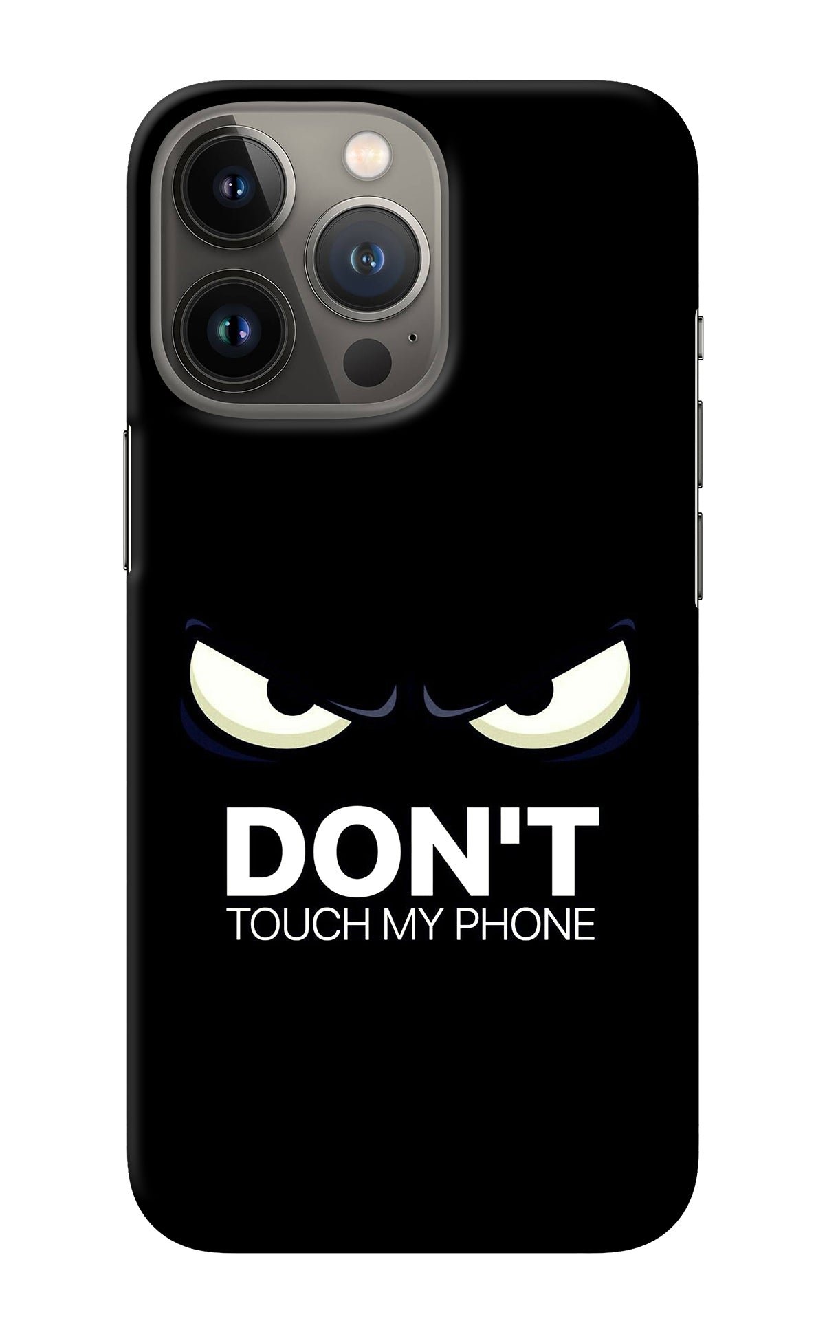 Don'T Touch My Phone iPhone 13 Pro Back Cover