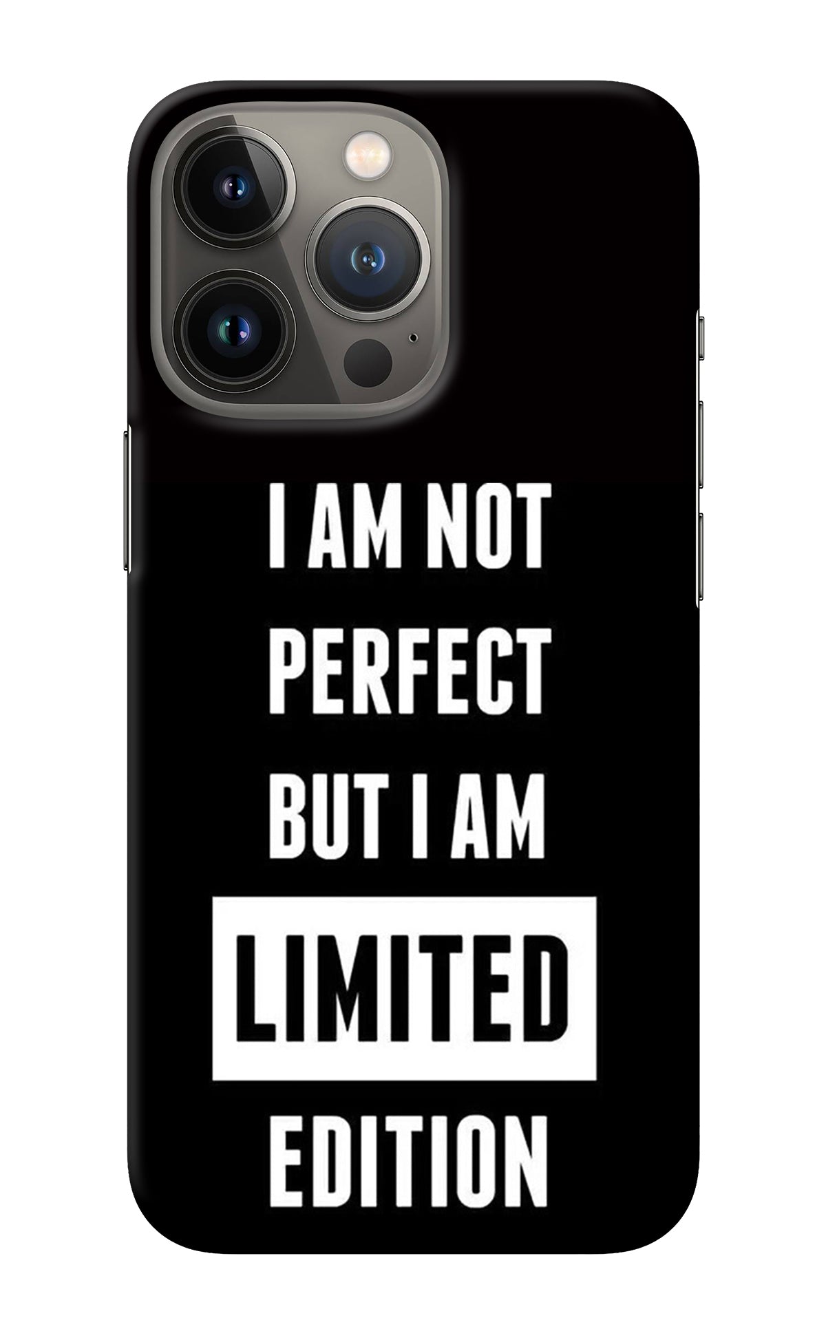 I Am Not Perfect But I Am Limited Edition iPhone 13 Pro Back Cover