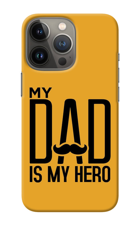 My Dad Is My Hero iPhone 13 Pro Back Cover