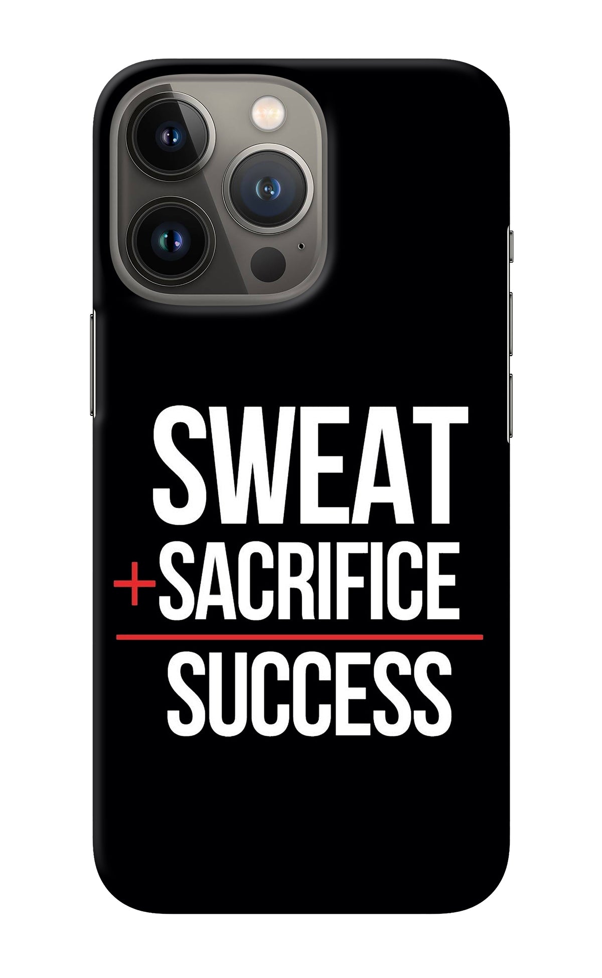 Sweat Sacrifice Success iPhone 13 Pro Back Cover