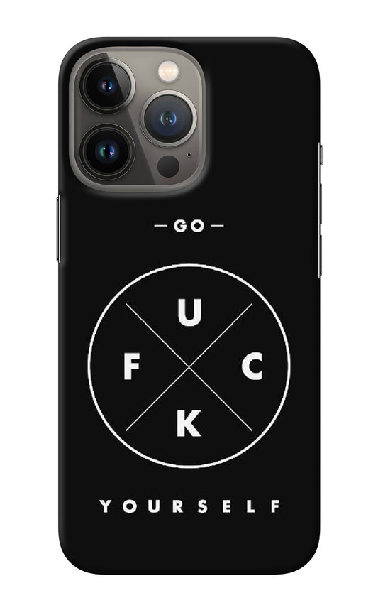 Go Fuck Yourself iPhone 13 Pro Max Back Cover
