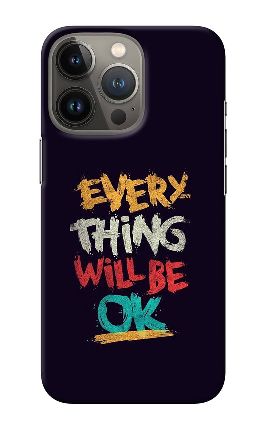 Everything Will Be Ok iPhone 13 Pro Max Back Cover