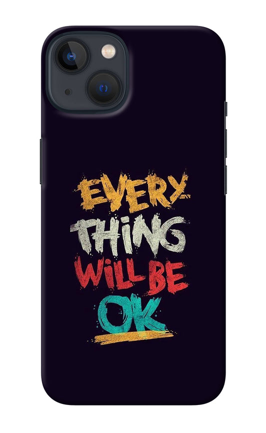 Everything Will Be Ok iPhone 13 Mini Back Cover