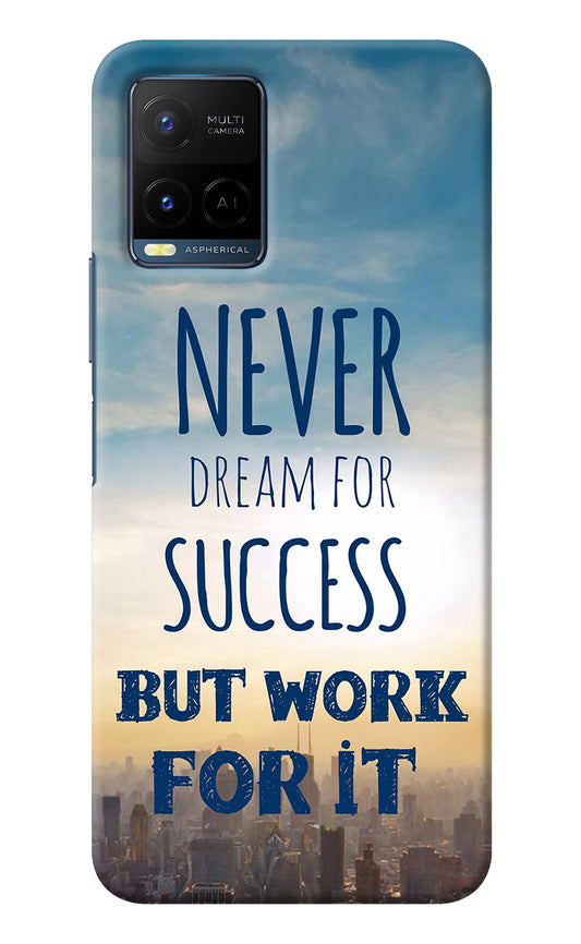 Never Dream For Success But Work For It Vivo Y21/Y21s/Y33s Back Cover