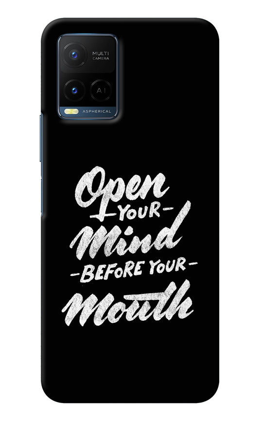 Open Your Mind Before Your Mouth Vivo Y21/Y21s/Y33s Back Cover