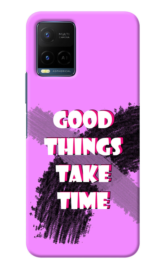 Good Things Take Time Vivo Y21/Y21s/Y33s Back Cover