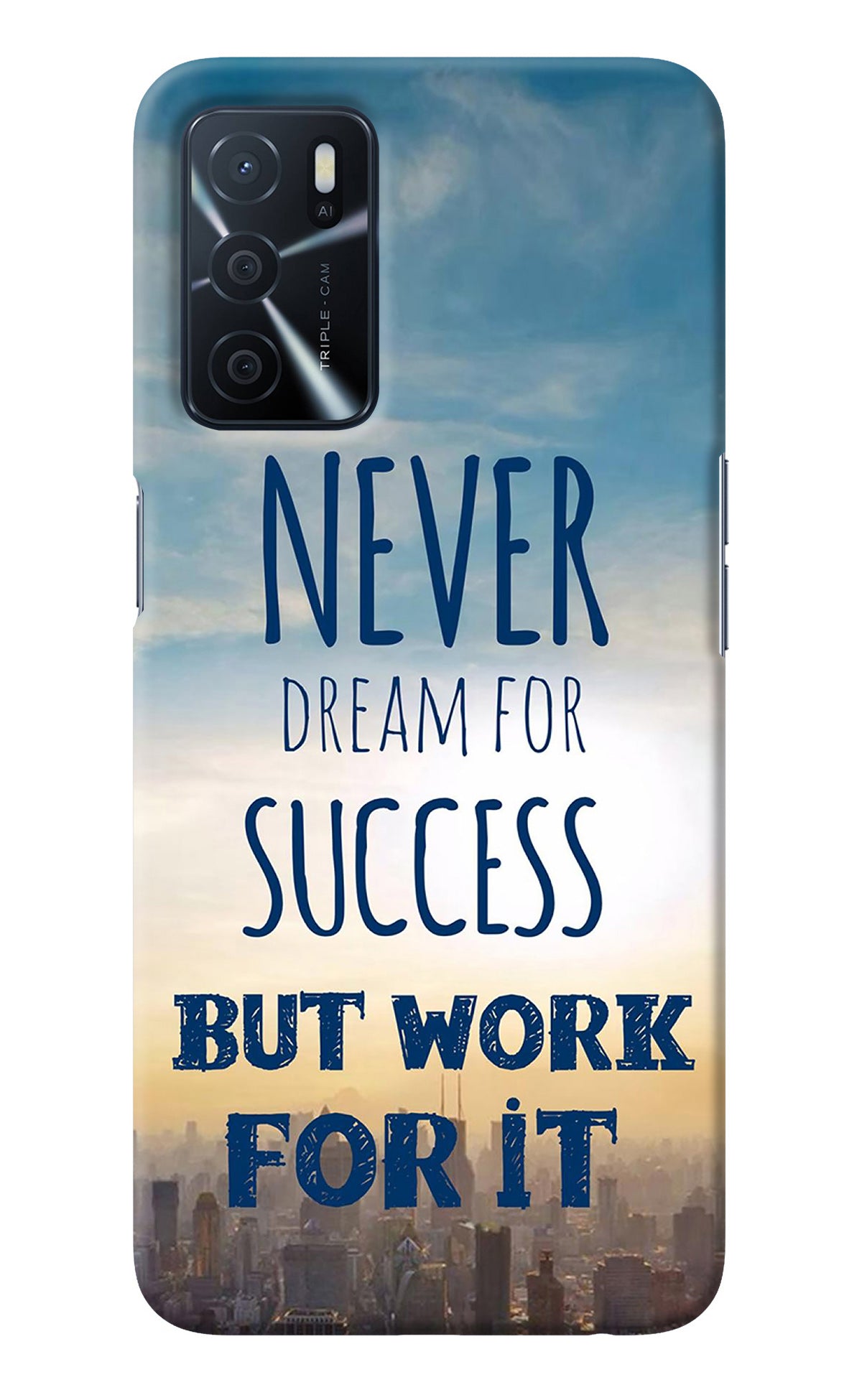 Never Dream For Success But Work For It Oppo A16 Back Cover