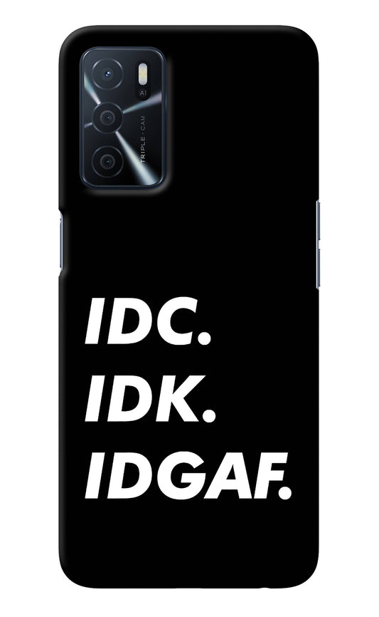 Idc Idk Idgaf Oppo A16 Back Cover