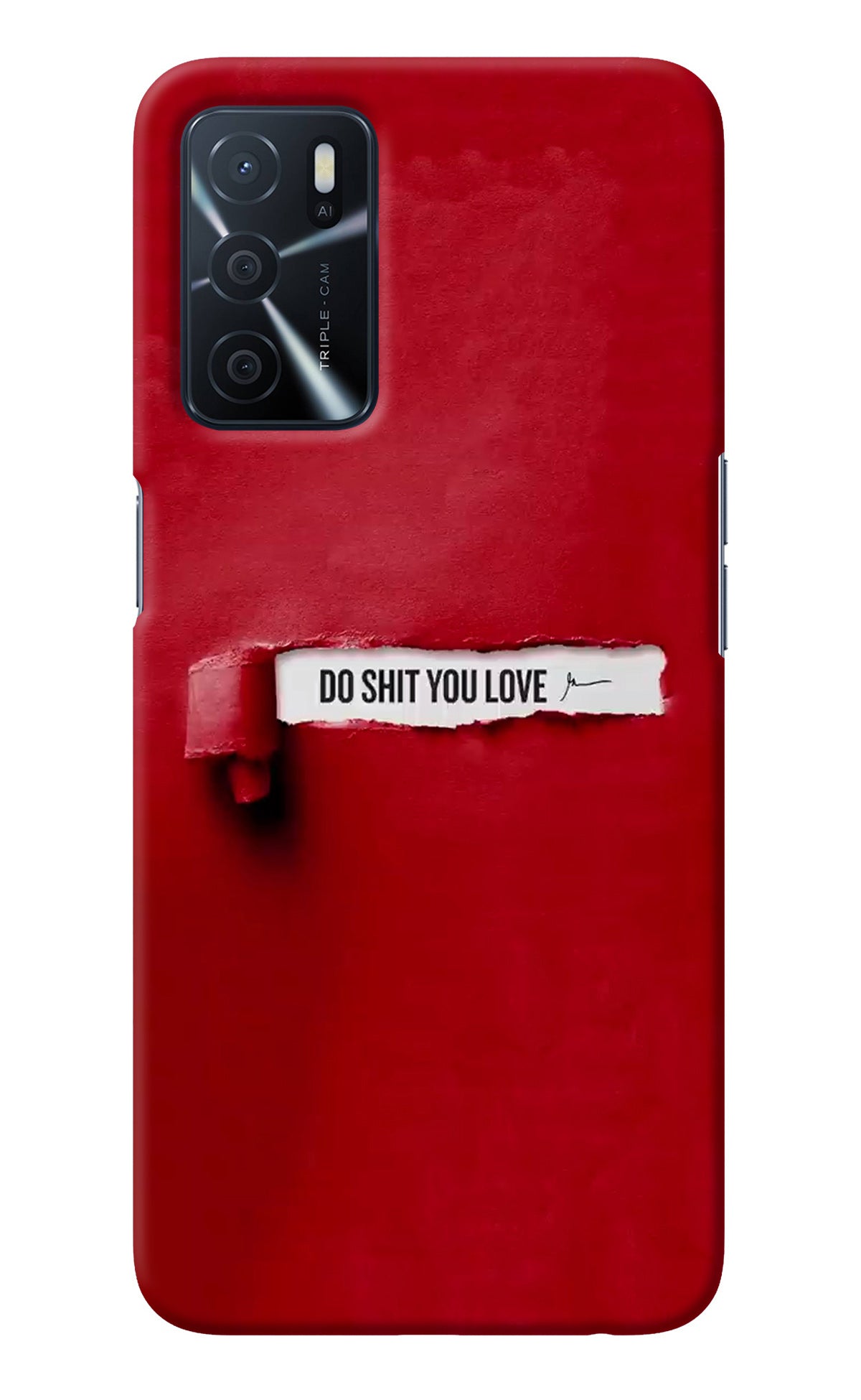 Do Shit You Love Oppo A16 Back Cover