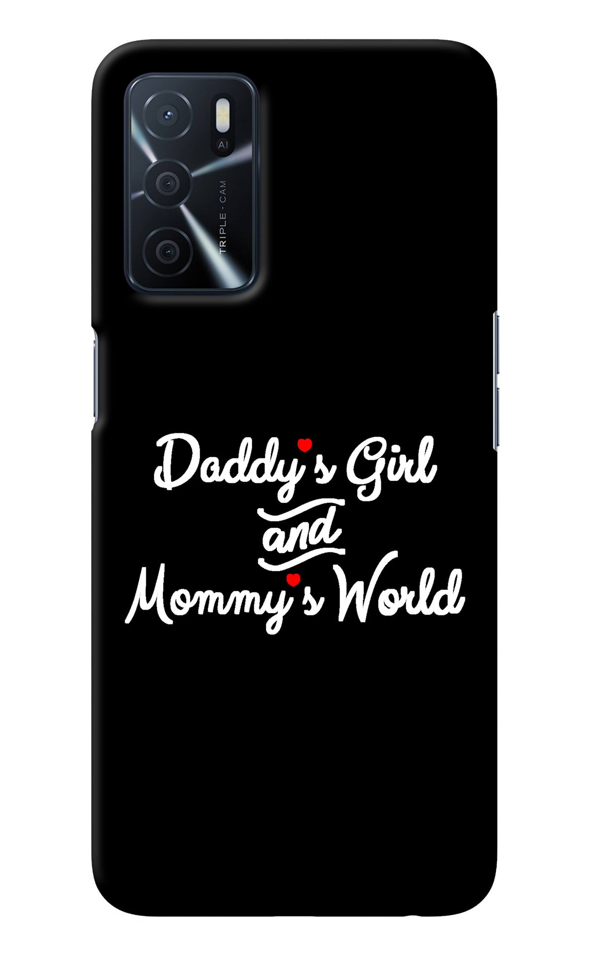 Daddy's Girl and Mommy's World Oppo A16 Back Cover