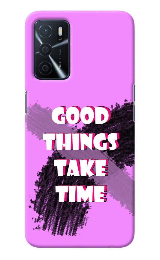 Good Things Take Time Oppo A16 Back Cover