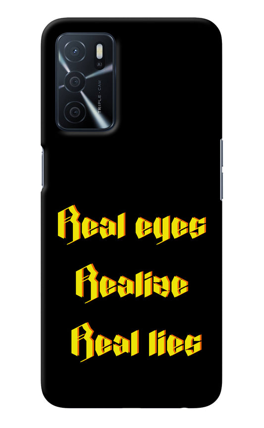 Real Eyes Realize Real Lies Oppo A16 Back Cover