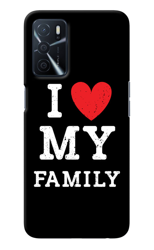 I Love My Family Oppo A16 Back Cover