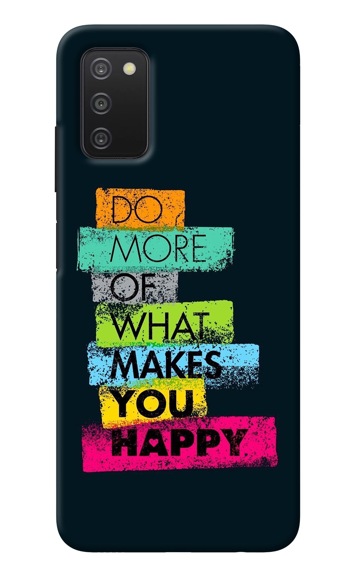 Do More Of What Makes You Happy Samsung A03s Back Cover