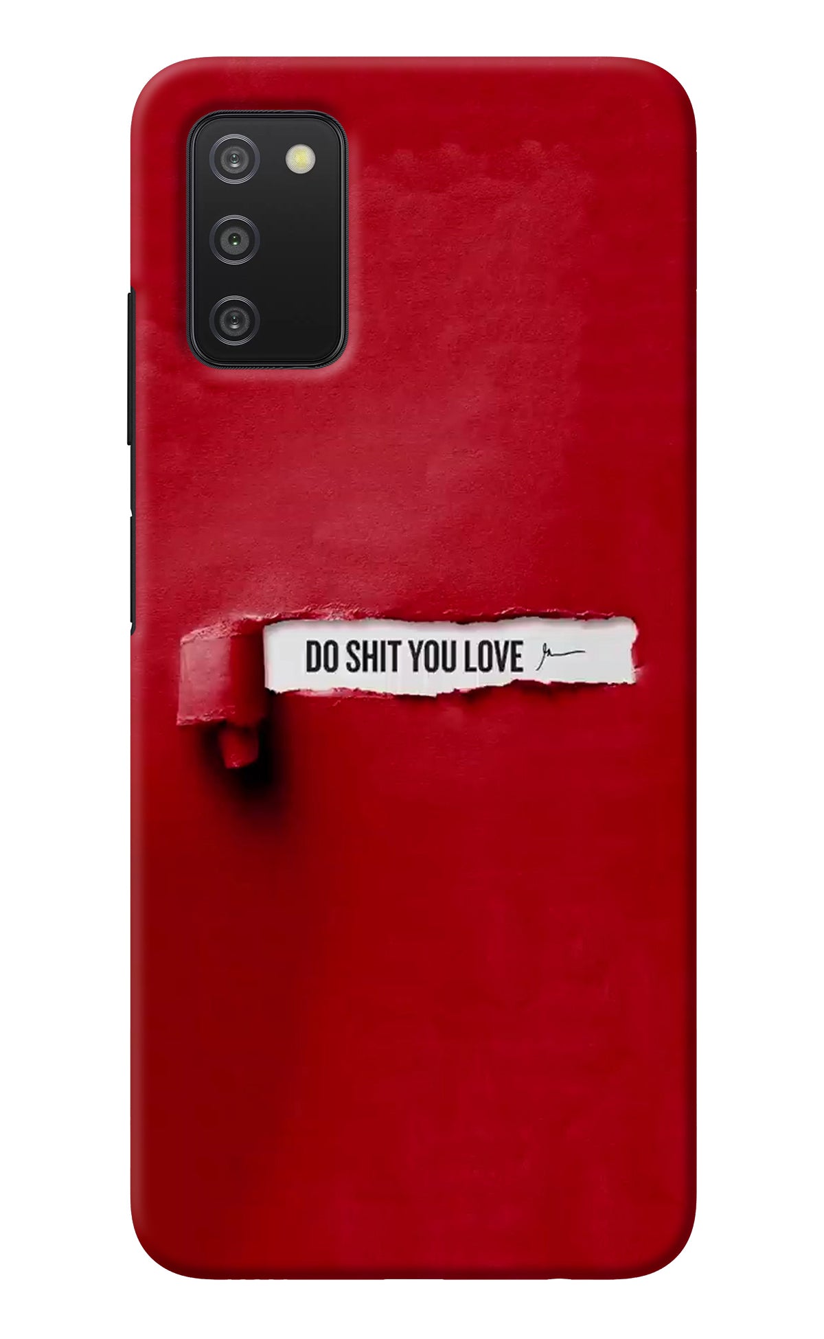 Do Shit You Love Samsung A03s Back Cover