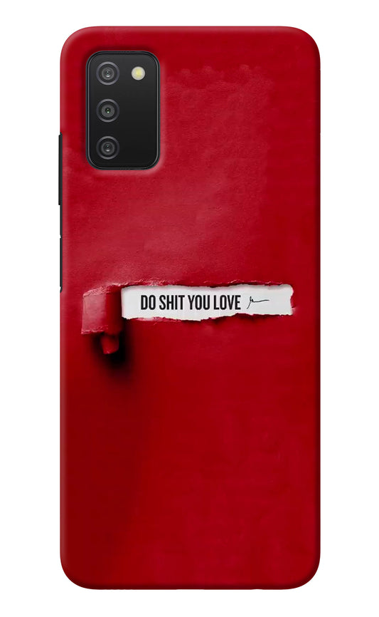 Do Shit You Love Samsung A03s Back Cover